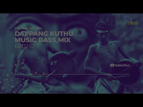 Local Dappang Kuthu Bass Mix Version   Dj Love Rajesh  Thappu Melam Remix  Top Hits