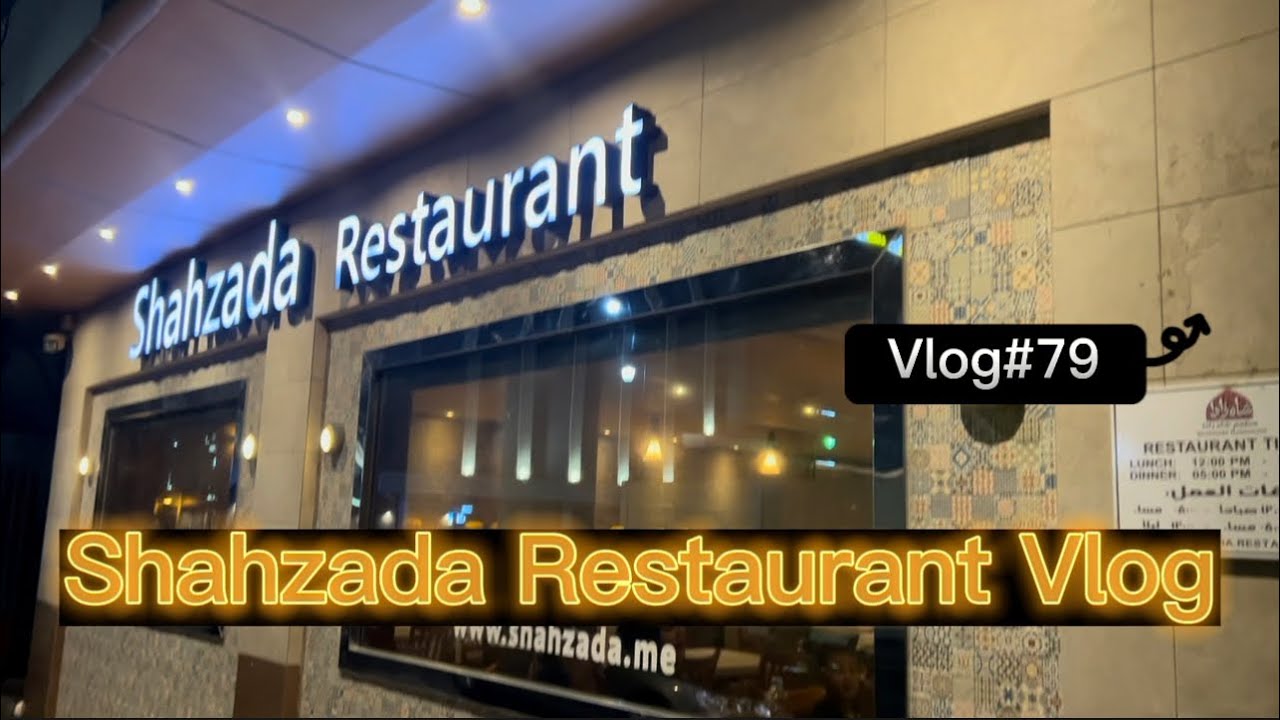 Shahzada Restaurant Vlog 79 best pakistani Restaurant in Dammam YouTube