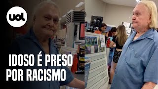 Idoso É Preso Por Racismo Após Ofender Funcionários De Loja