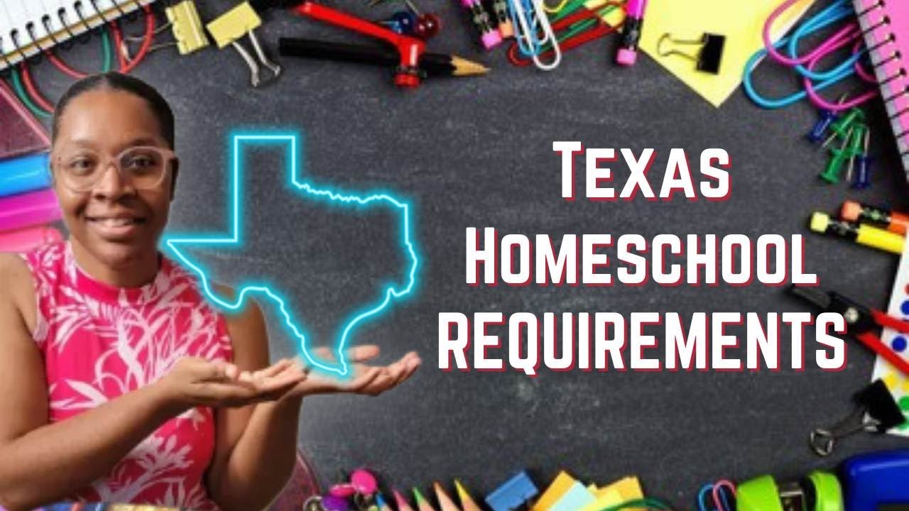 Texas Homeschool REQUIREMENTS YouTube Texas Homeschool REQUIREMENTS YouTube
