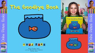 The Goodbye Book by Todd Parr | Online Picture Books | Kids Books Online | Kids Books Read Out Loud