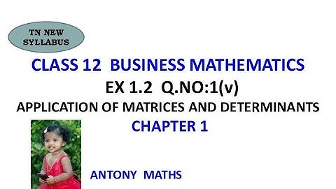 Class 12 Business Maths|Exercise 1.2 Q.No.1(v)|Applications of Matrix and Determinants|Cramer