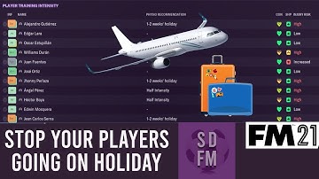 Stop Your Players Going On Holiday - Football Manager 2021 - FM21