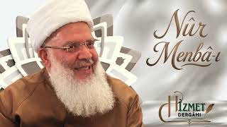 Hizmet Dergâhı İlahi - Nûr Menbâ - I (Şeyh Seyyid Muhammed Fettah Hz.)