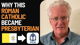 Why this Roman Catholic Became Presbyterian (w\/ Tim Kauffman)