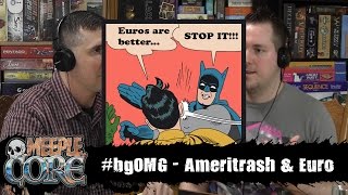 MeepleCore Podcast EP5 - #bgOMG: Using the terms Ameritrash & Euro