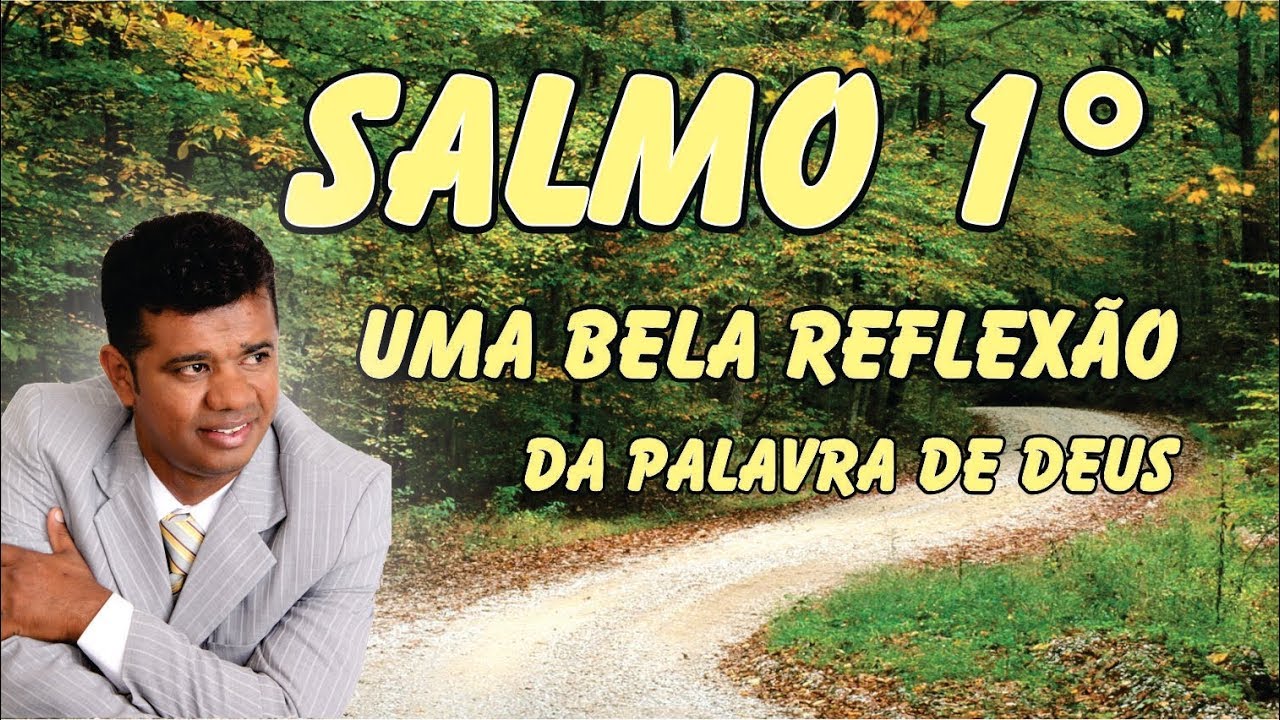 Salmo 1° uma bela reflexão da palavra de Deus