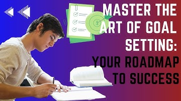 Master the Art of Goal Setting: Your Roadmap to Success | The Motivation Vault
