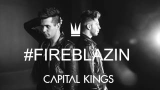 Capital Kings - FIREBLAZIN (Audio)