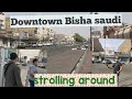 Downtown  Bisha strolling  in the city#norbanz