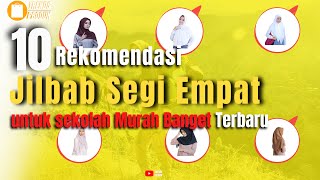 10 Rekomendasi Jilbab Segi Empat Untuk Sekolah Berkulitas Di Shopee Terbaru 2022