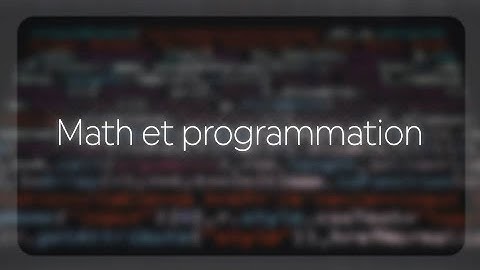 Mathématique et Programmation (inséparable ?)