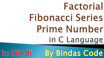 Program for Factorial number, Fibonacci Series and Prime Number in C Language