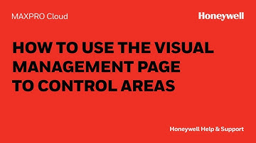 How to Use the Visual Management Page to Control Areas in MAXPRO® Cloud | Honeywell Support