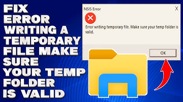 How To Fix Error Writing a Temporary File, Make Sure Your Temp Folder is Valid [Solution]