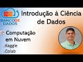 Computação em Nuvem para TBD0006 - Introdução à Ciência de Dados