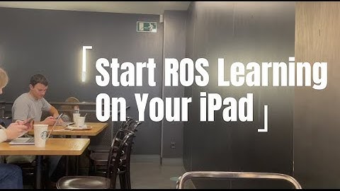 Start ROS learning on your iPad