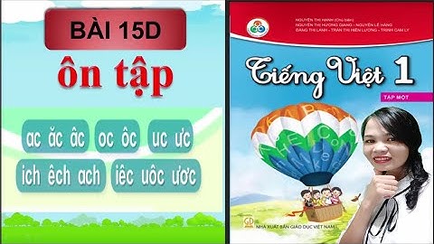 BÀI 15D - Tiết ôn tập - Tiếng việt lớp 1