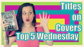 Top 5 Wednesday - Title Fonts on Covers!