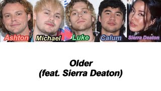 5SOS - Older (feat. Sierra Deaton) (Color Coded Lyrics)