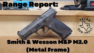 Range Report: Smith & Wesson - Metal Frame M&P9 M2.0 (4.25 in) Profile
