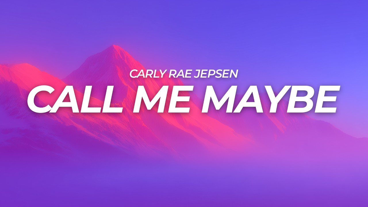 Carly Rae Jepsen - Call Me Maybe (Lyrics)