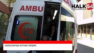 Sakarya Adapazarında Intihar Girişimi