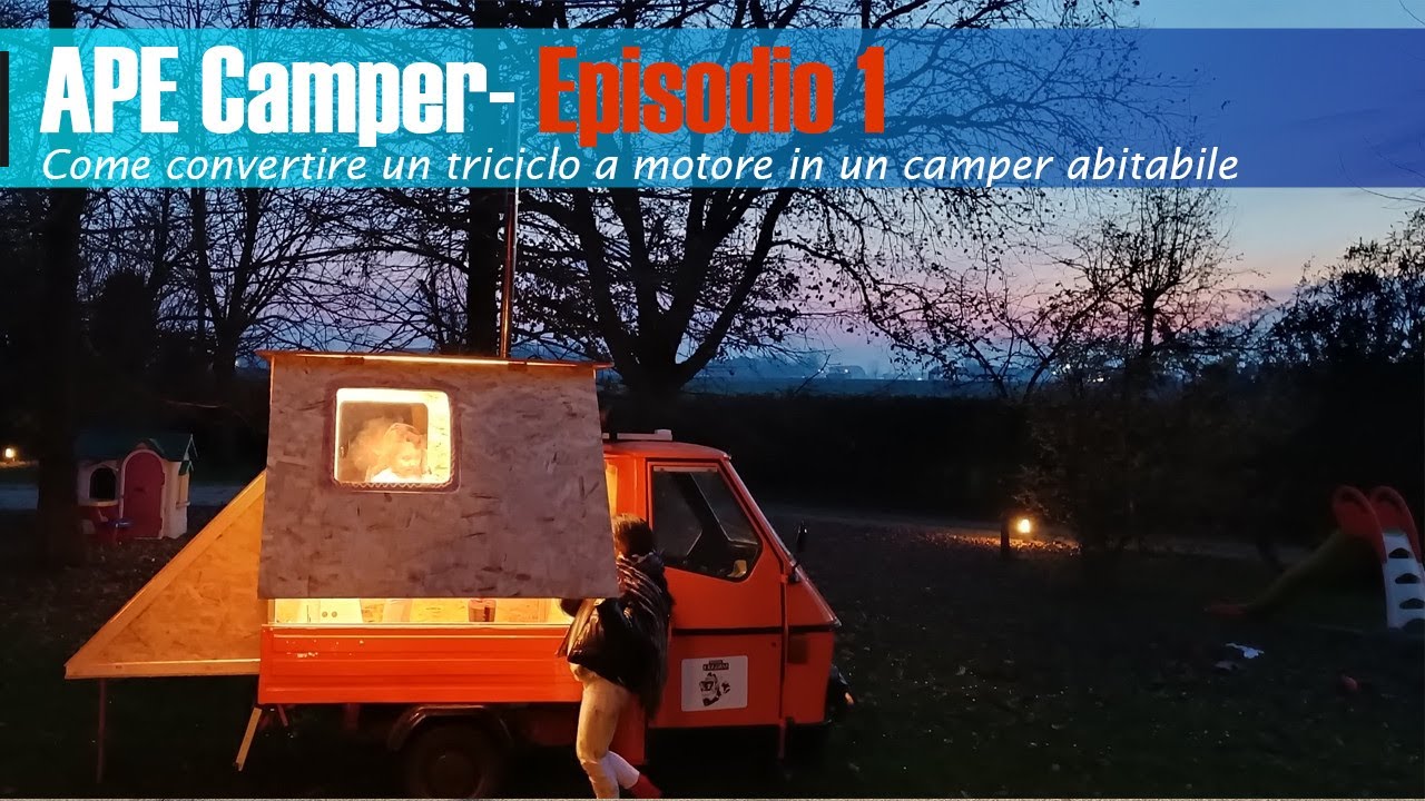 Trasformo un APE 50 cc in un Camper - Episodio 1 - Timelapse