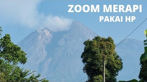 Melihat Kawah Gunung Merapi pakai HP dari Deles Klaten