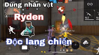 FREE FIRE DÙNG NHÂN VẬT RYDEN ĐI LỘC LANG CHIẾN CỰC KÌ BÁ ĐẠO !