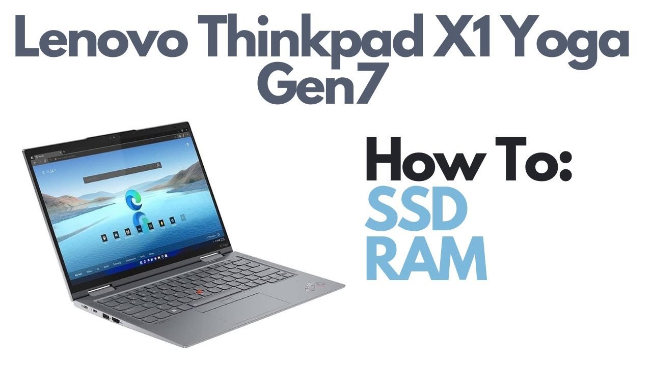 How To Replace Upgrade SSD RAM - Lenovo Thinkpad X1 Yoga Gen7 Laptop