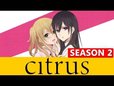 Video Citrus Season 2 Release Info, Rumors And All Updates ! - youtube