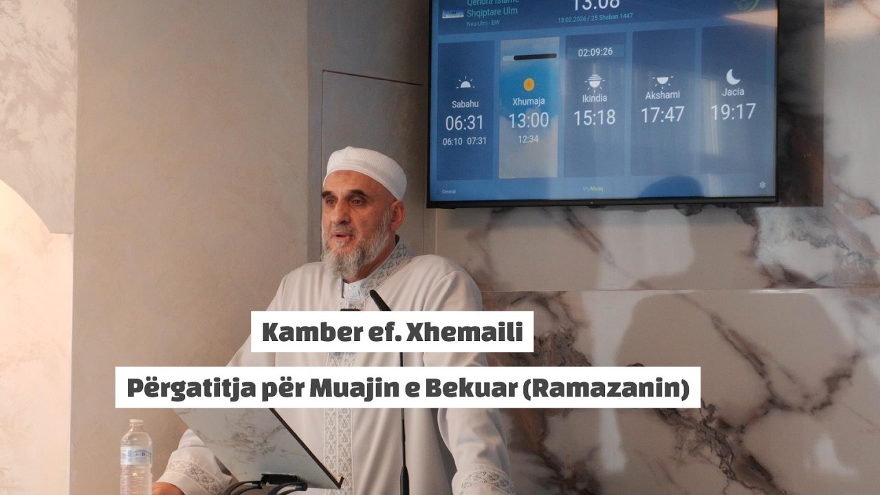 Përgatitja për Muajin e Bekuar Ramazanin - Kamber ef.  Xhemaili