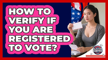How To Verify If You Are Registered To Vote?