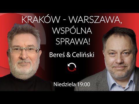 Kraków–Warszawa, wspólna sprawa! - Witold Bereś i Marcin Celiński