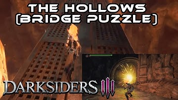 Darksiders 3 - Gameplay Walkthrough (The Hollows - Bridge Puzzle Solution) I PS4 Pro