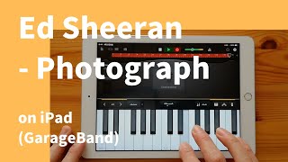 Ed Sheeran - Photograph on iPad(GarageBand)//ガレージバンドiOSで作ってみた 【DTM】 screenshot 2