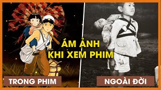 Mộ Đom Đóm ÁM ẢNH KHI XEM | Grave Of The Fireflies | Vào Phim