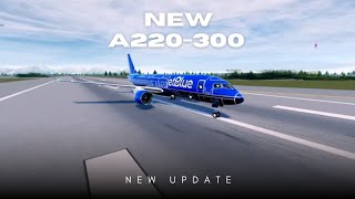 WE FINALLY GOT THE A220-300 WITH THE CATERINH TRUCK IN FLIGHT WORLD!!!!!