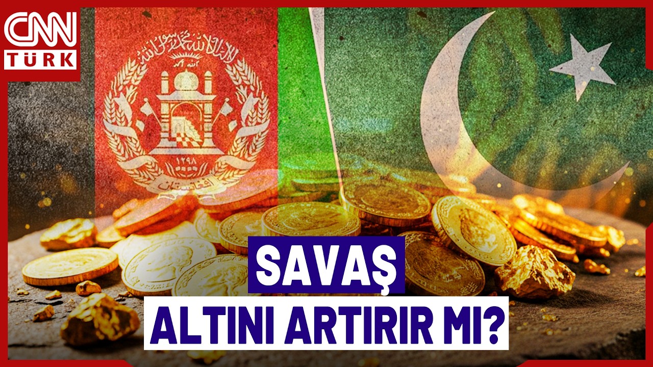 Piyasalar Sarsıldı! Pakistan-Afganistan Savaşı Altını Nasıl Etkileyecek?