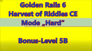 Golden Rails 6 - Harvest of Riddles CE Bonus-Level 5B
