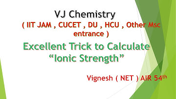 Excellent Trick - Ionic Strength- IIT JAM / Other Msc entrance( English)