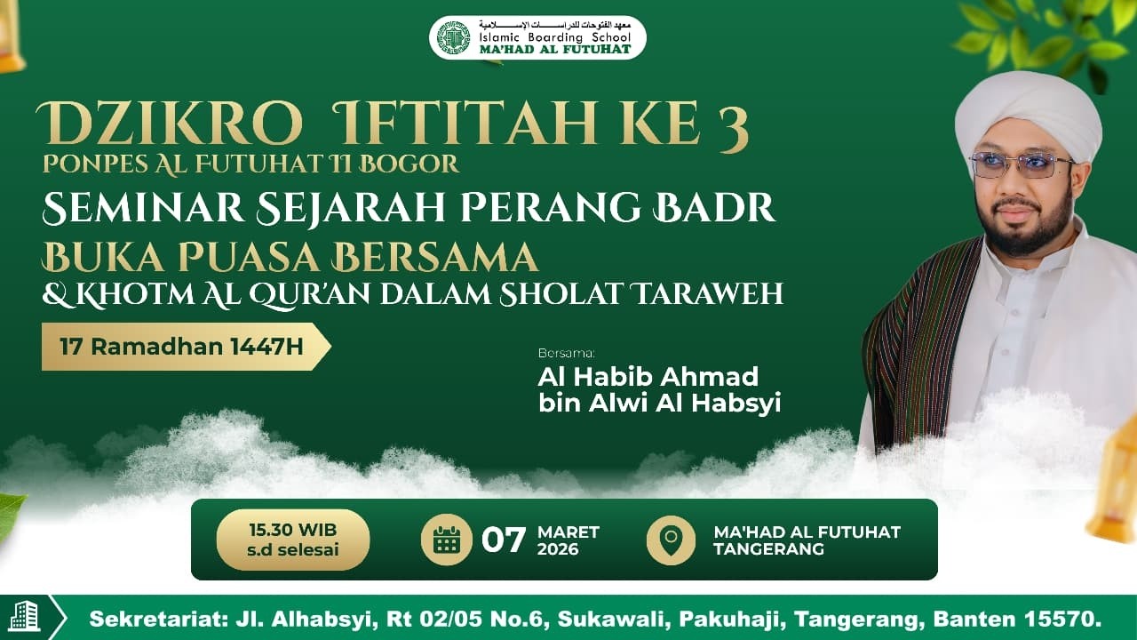 SEMINAR SEJARAH PERANG BADR | DZIKRO IFTITAH MUASSASAH MAHAD ALFUTUHAT II BOGOR, 17 RAMADHAN 1447 H