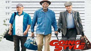 Going in Style 2017 Movie || Morgan Freeman, Michael Caine || Going in Style Movie Full Facts Review