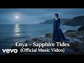Enya Sapphire Tides Official Music Video