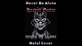 FNaF 4 Song - Never Be Alone (Metal Cover)