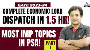 GATE 2023-24 Preparation | GATE EE/ECE | Complete Economic Load Dispatch | Important Topics in PSA