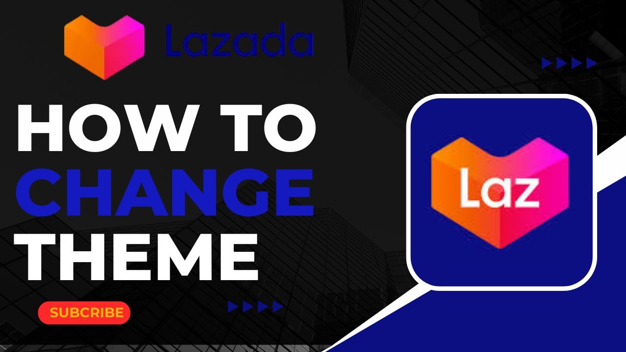 How To Change Theme On Lazada Account !
