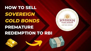 How to premature redeem Sovereign Gold Bonds? Don't Make This MISTAKE with Sovereign Gold Bonds