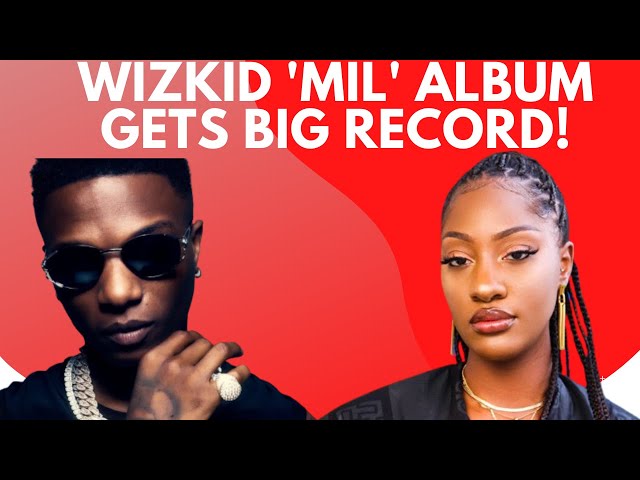 WIZKID Made In Lagos Attains New Peak | Tems Set To Scatter The Airwave | Fireboy Outburst With Fans
